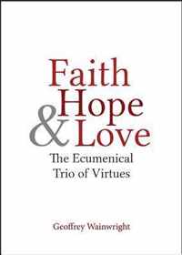 Faith, Hope, and Love