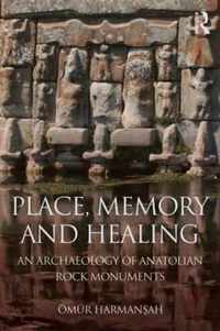 Place, Memory, and Healing