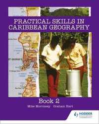 Practical Skills For Caribbean Geography Book 2