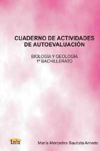 Cuaderno De Actividades De Autoevaluacion Biologia Y Geologia 1 De Bachillerato