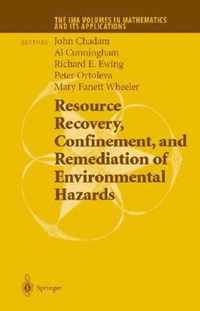 Resource Recovery, Confinement and Remediation of Environmental Hazards