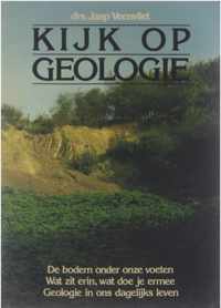 Kijk op geologie : de bodem onder onze voeten : wat zit er in, wat doe je ermee : geologie in ons dagelijks leven