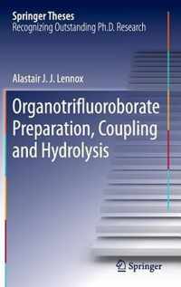 Organotrifluoroborate Preparation, Coupling and Hydrolysis