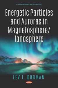 Energetic Particles and Auroras in Magnetosphere/Ionosphere