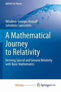 A Mathematical Journey to Relativity