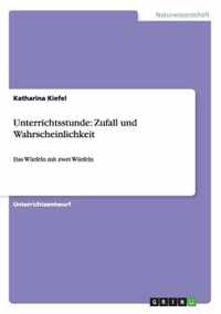 Unterrichtsstunde: Zufall und Wahrscheinlichkeit