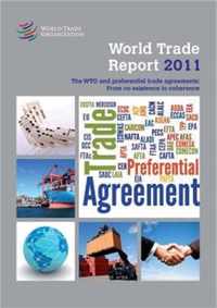 World Trade Report: The WTO and Preferential Trade Agreements