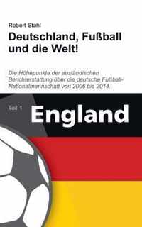 Deutschland, Fussball Und Die Welt!