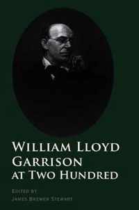 William Lloyd Garrison at Two Hundred