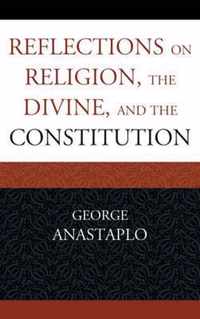 Reflections on Religion, the Divine, and the Constitution