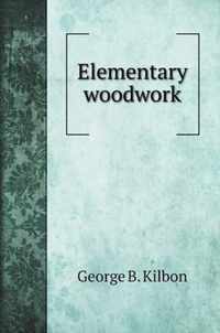 Elementary woodwork