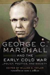 George C. Marshall and the Early Cold War