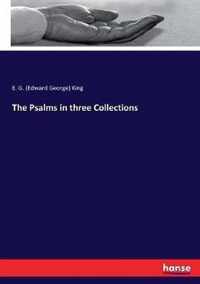 The Psalms in three Collections