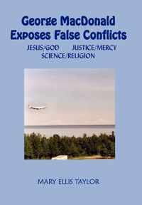 George MacDonald Exposes False Conflicts