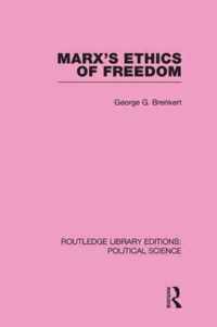 Marx's Ethics of Freedom
