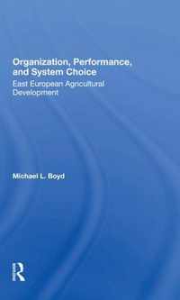 Organization, Performance, and System Choice