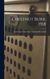 Chestnut Burr, 1918