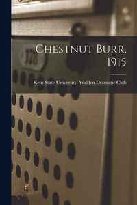 Chestnut Burr, 1915
