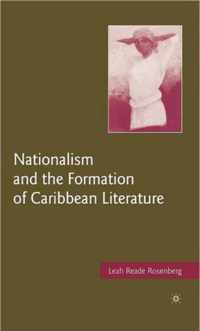 Nationalism and the Formation of Caribbean Literature