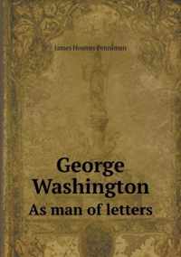 George Washington As man of letters