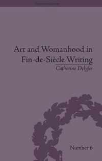 Art and Womanhood in Fin-de-Siecle Writing