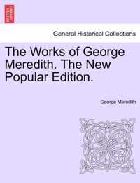 The Works of George Meredith. The New Popular Edition.