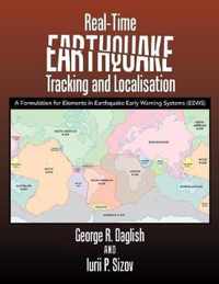 Real-Time Earthquake Tracking and Localisation