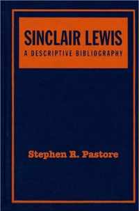 Sinclair Lewis - A Descriptive Bibliography 2e