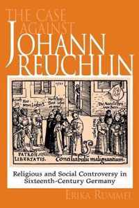 The Case Against Johannes Reuchlin