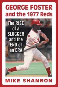 George Foster and the 1977 Reds