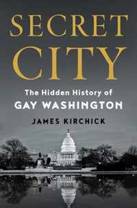 Secret City: The Hidden History of Gay Washington