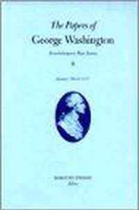 The Papers of George Washington v.8; Revolutionary War Series;January-March 1777