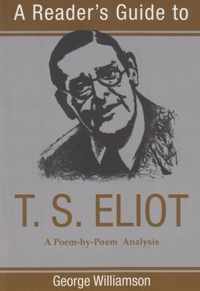 Reader's Guide to T.S. Eliot