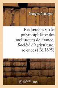 Recherches Sur Le Polymorphisme Des Mollusques de France: Presente A La Societe