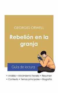 Guia de lectura Rebelion en la granja de Georges Orwell (analisis literario de referencia y resumen completo)