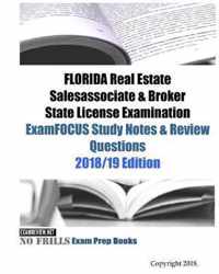 FLORIDA Real Estate Salesassociate & Broker State License Examination ExamFOCUS Study Notes & Review Questions