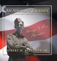 An Airman's Journey from 1947 Enlistment Through 1972