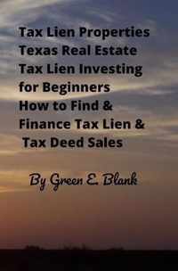 Tax Lien Properties Texas Real Estate Tax Lien Investing for Beginners