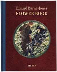 Edward Burne-Jones. The Flower Book