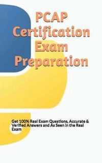 PCAP Certification Exam Preparation: Get 100% Real Exam Questions, Accurate & Verified Answers and As Seen in the Real Exam