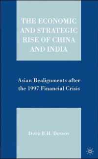 The Economic and Strategic Rise of China and India