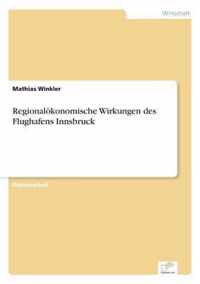 Regionaloekonomische Wirkungen des Flughafens Innsbruck