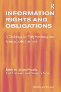 Information Rights and Obligations: A Challenge for Party Autonomy and Transactional Fairness