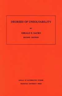 Degrees of Unsolvability. (AM-55), Volume 55