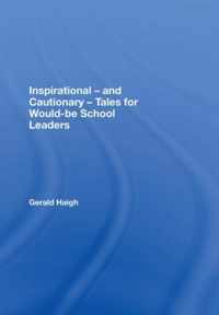 Inspirational - and Cautionary - Tales for Would-be School Leaders