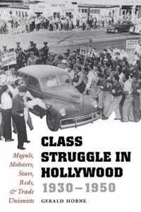 Class Struggle In Hollywood, 1930-1950