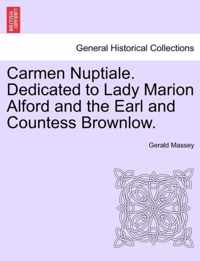 Carmen Nuptiale. Dedicated to Lady Marion Alford and the Earl and Countess Brownlow.