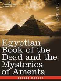 Egyptian Book of the Dead and the Mysteries of Amenta