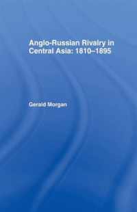 Anglo-russian Rivalry in Central Asia 1810-1895