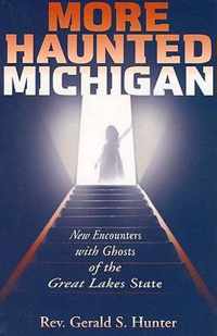 More Haunted Michigan